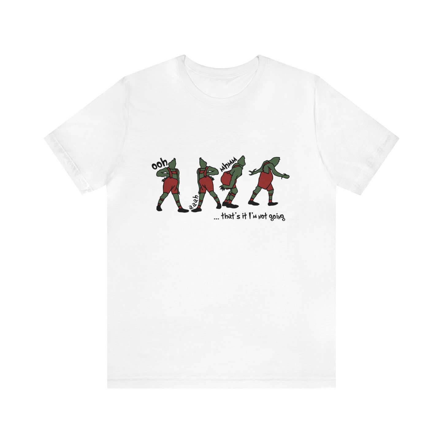 grinch that's it i'm not going! Unisex Jersey Short Sleeve Tee