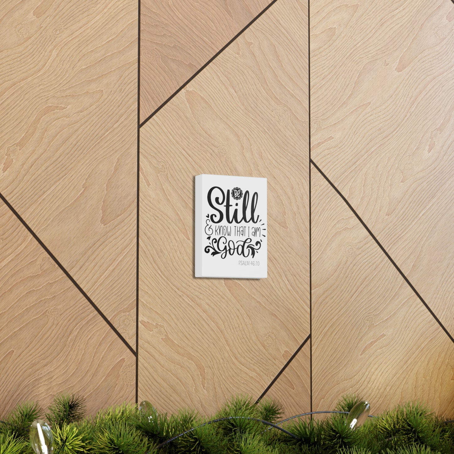 Be Still and Know that I am God canvas Gallery Wraps