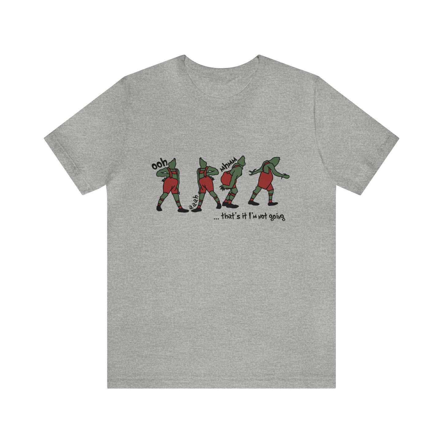 grinch that's it i'm not going! Unisex Jersey Short Sleeve Tee