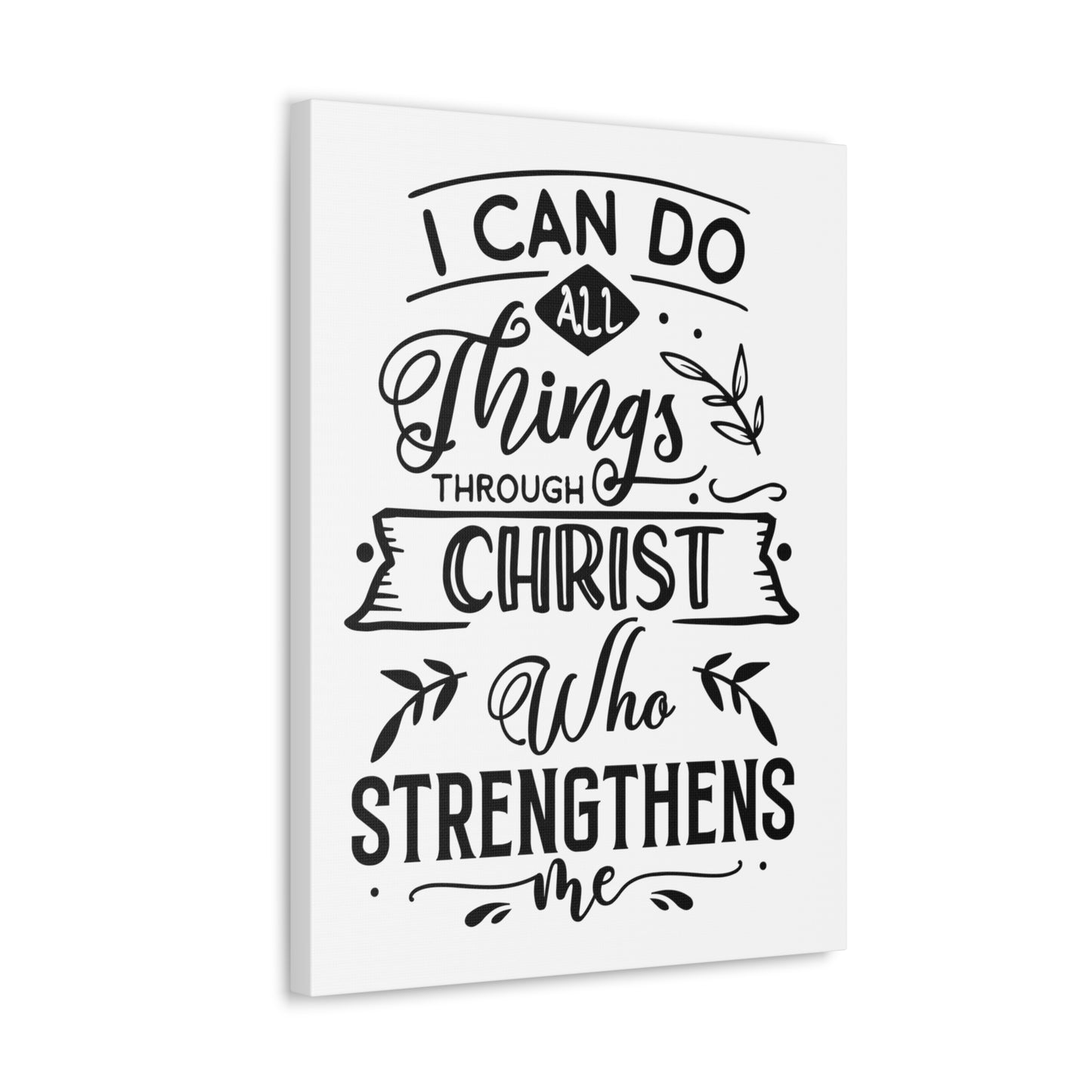 I can do all things through Christ who strengthens me Canvas Gallery Wraps