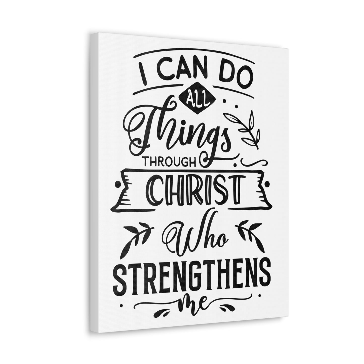 I can do all things through Christ who strengthens me Canvas Gallery Wraps