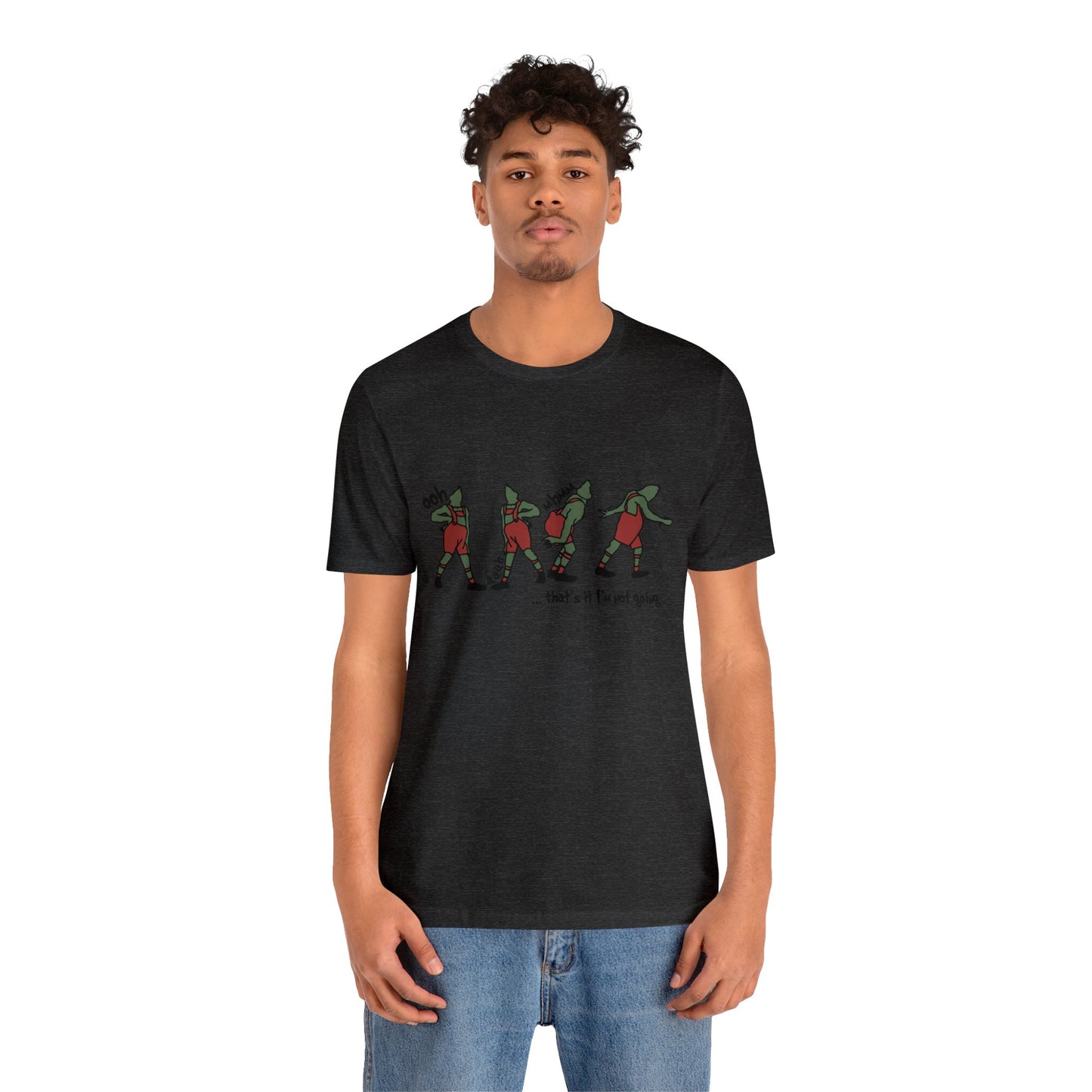 grinch that's it i'm not going! Unisex Jersey Short Sleeve Tee