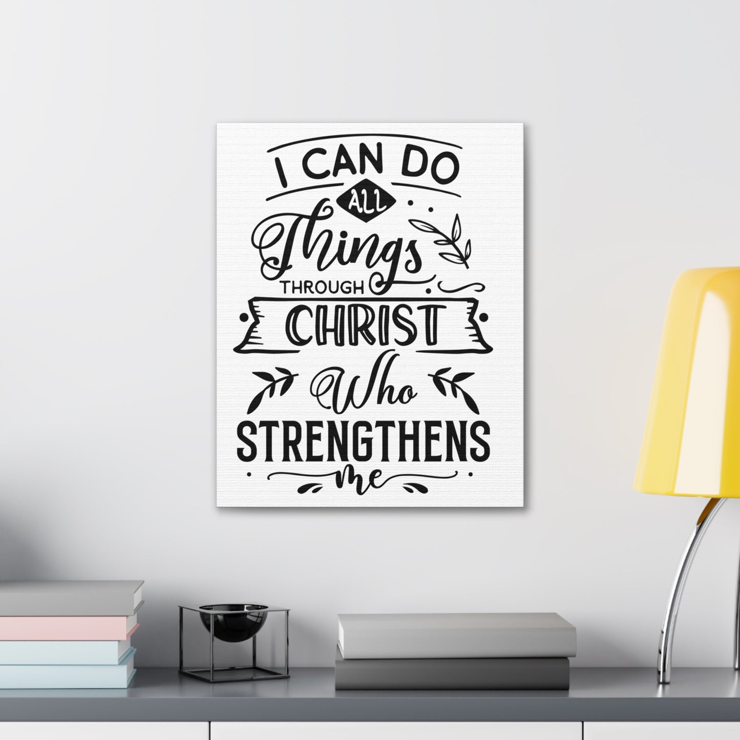 I can do all things through Christ who strengthens me Canvas Gallery Wraps