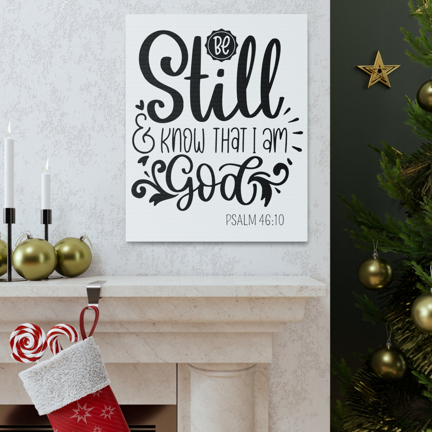 Be Still and Know that I am God canvas Gallery Wraps