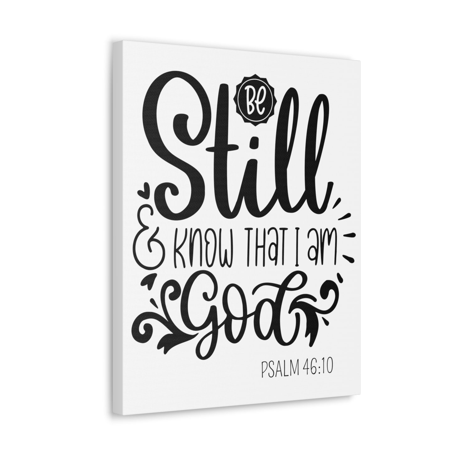 Be Still and Know that I am God canvas Gallery Wraps