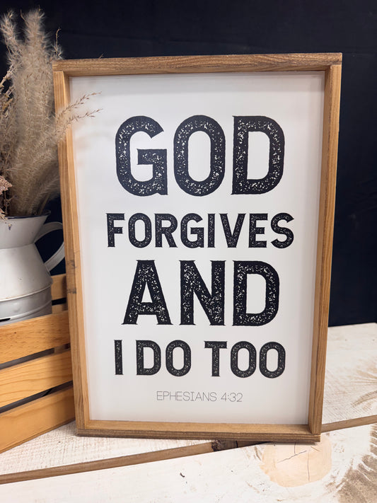 God Forgives and I do Too Framed Wood Sign