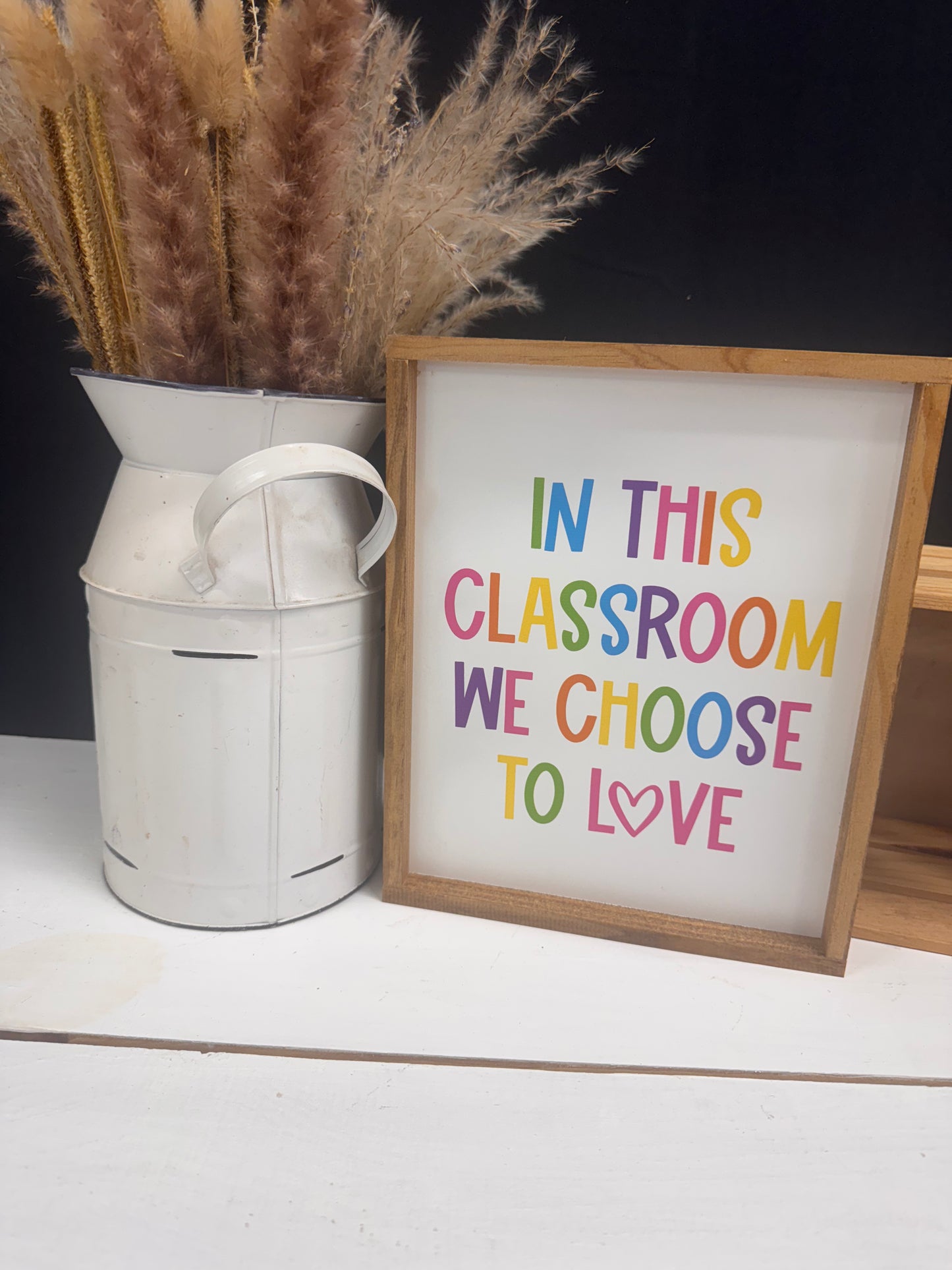 In This Classroom We Choose Love rainbow brights classroom wood sign