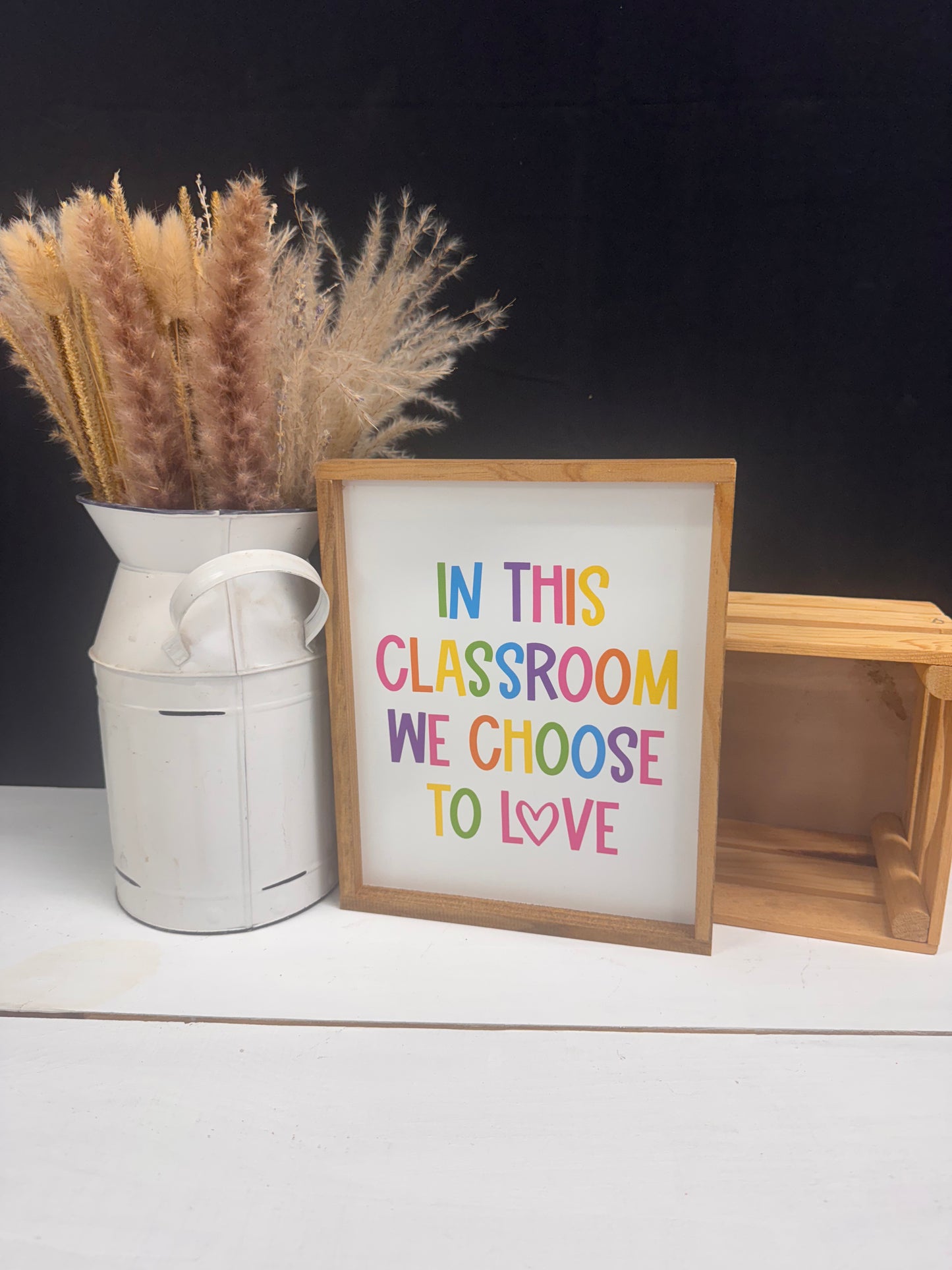 In This Classroom We Choose Love rainbow brights classroom wood sign