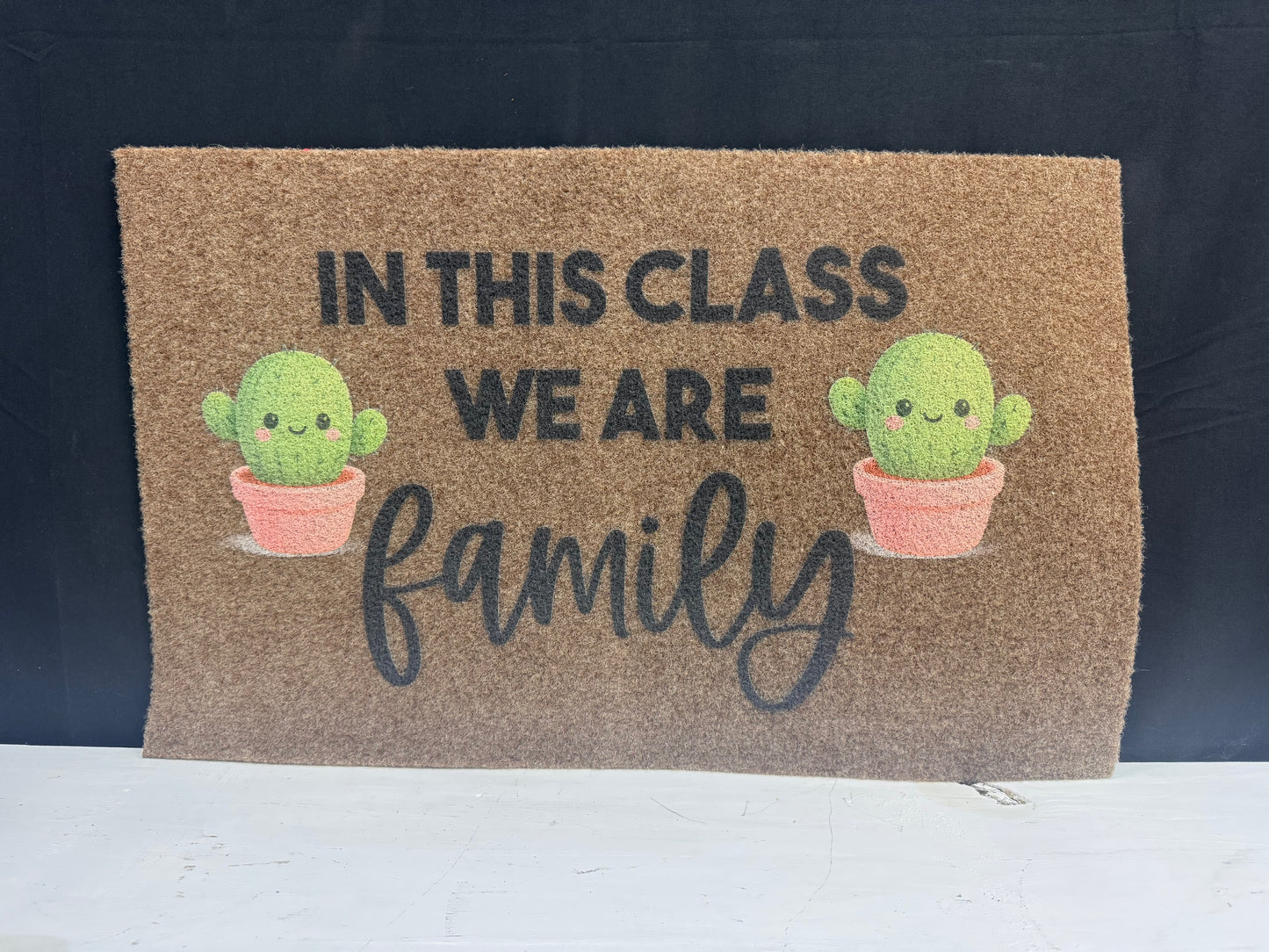 In This Class We Are Family Doormat