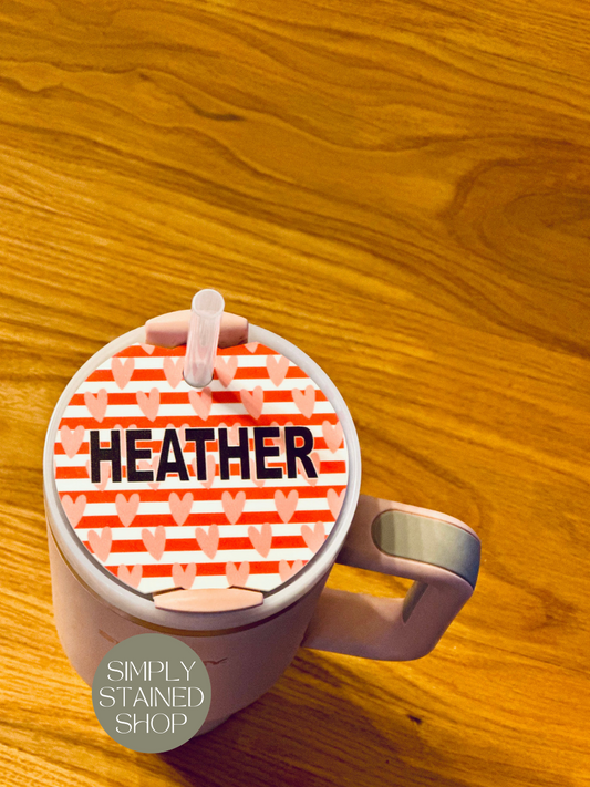 personalized Valentine's Day Stanley Quencher v2 Custom Tumbler Lid Name Tag 20/30oz or 40 oz insulated Tumbler Name Topper Tumbler Accessory Acrylic mug circle