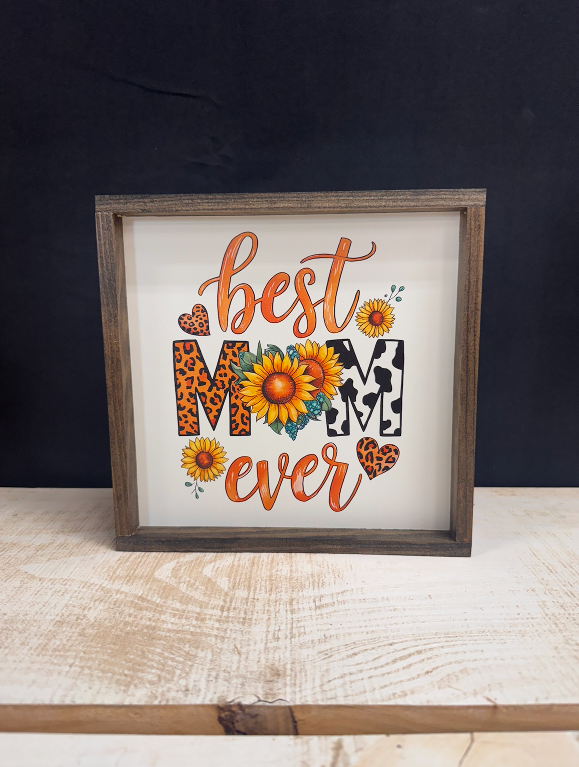 Best Mom Ever Wood Sign; Sunflower; Cheetah Print; Cow Print; Floral