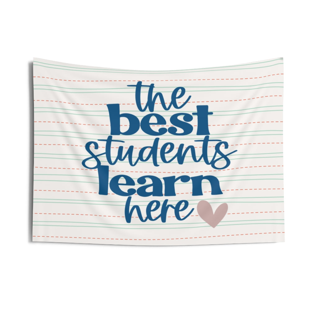 The Best Students Learn Here Classroom Indoor Wall Tapestries