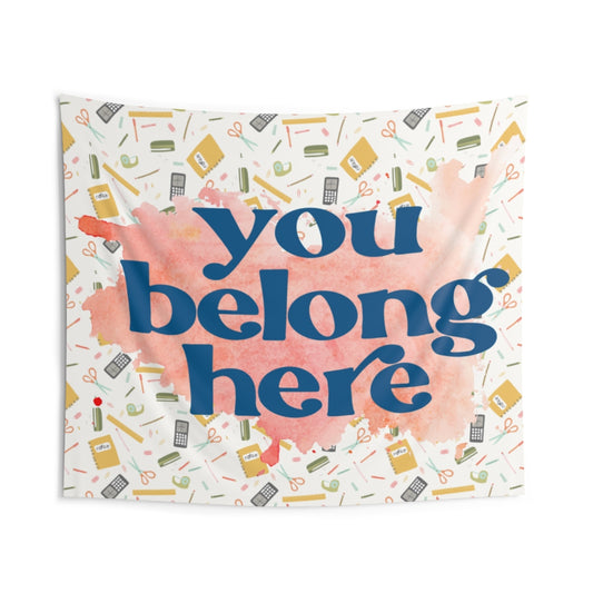 You Belong Here Classroom Indoor Wall Tapestries