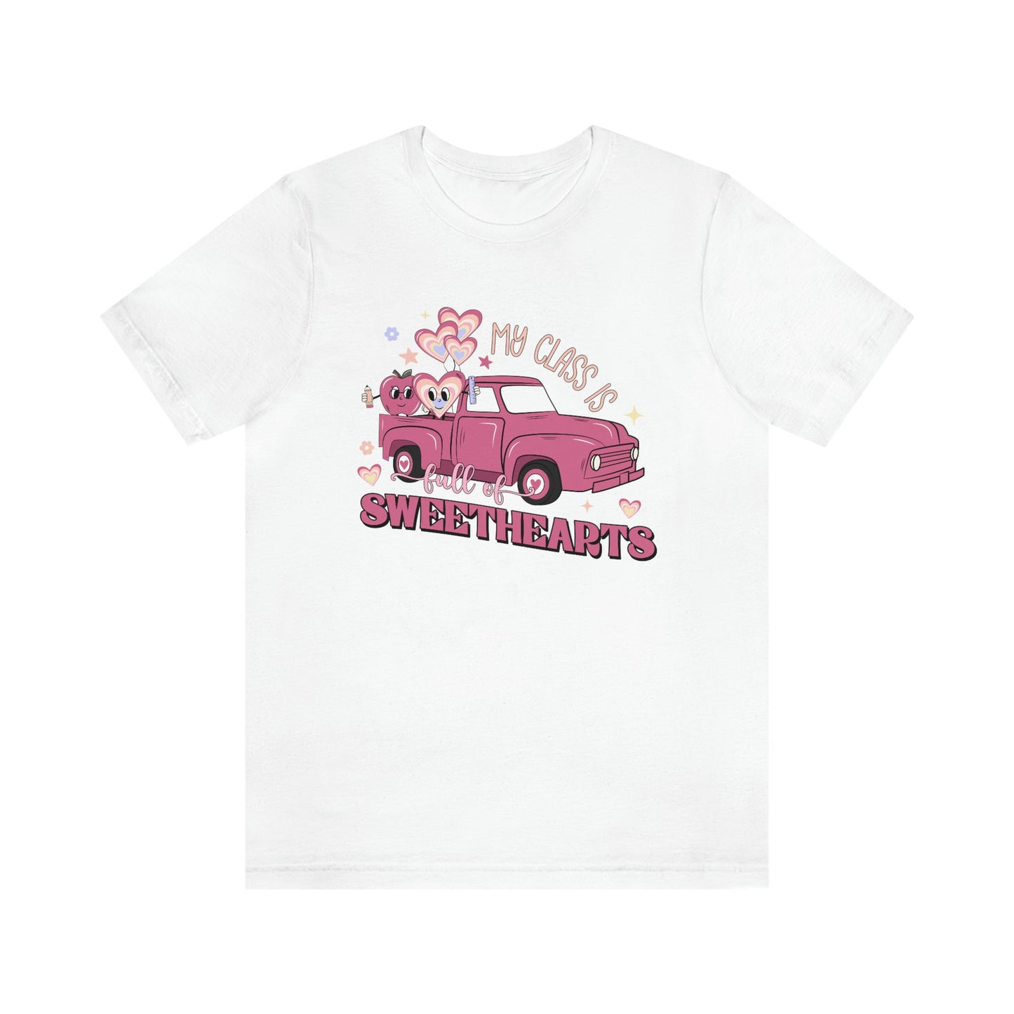 My Class is Full of Sweethearts Valentines day Unisex Jersey Short Sleeve Tee