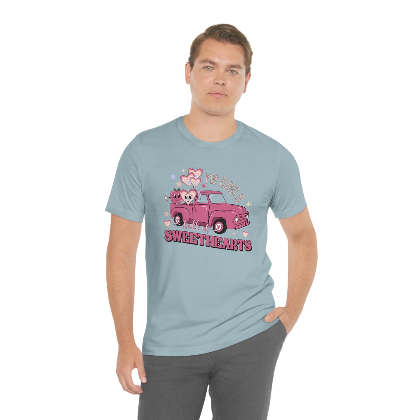 My Class is Full of Sweethearts Valentines day Unisex Jersey Short Sleeve Tee