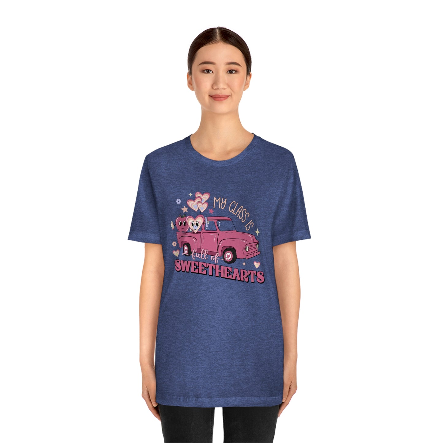 My Class is Full of Sweethearts Valentines day Unisex Jersey Short Sleeve Tee