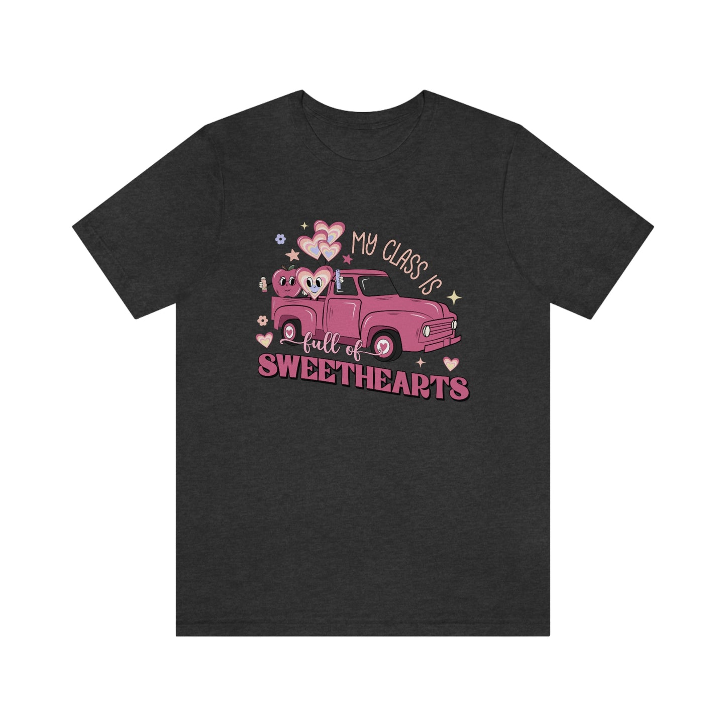 My Class is Full of Sweethearts Valentines day Unisex Jersey Short Sleeve Tee