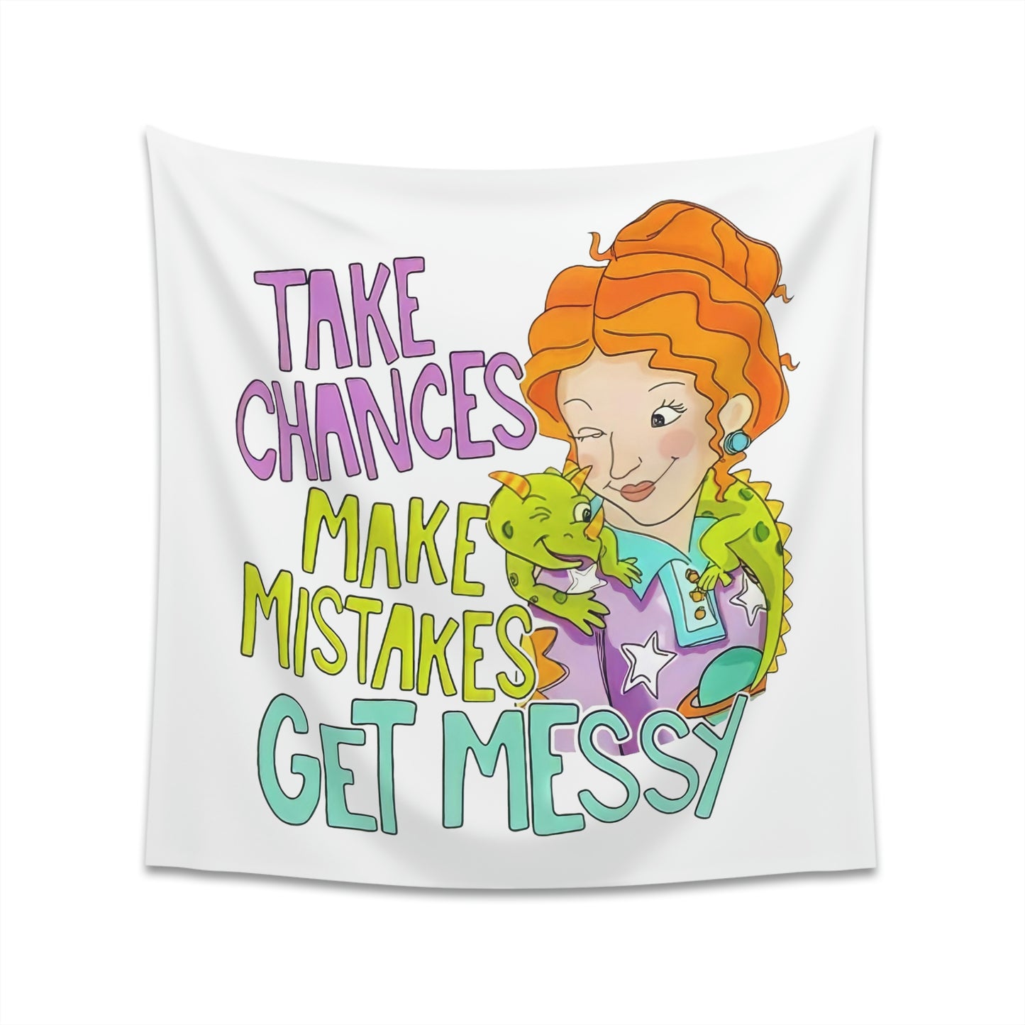 Take Chances Make mistakes Get Messy ms Frizzle Printed Wall Tapestry