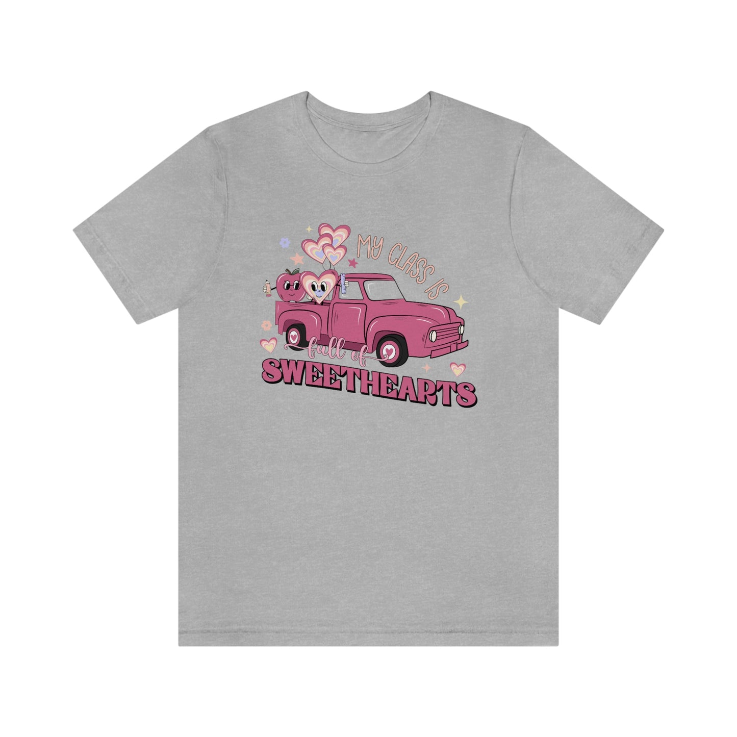 My Class is Full of Sweethearts Valentines day Unisex Jersey Short Sleeve Tee