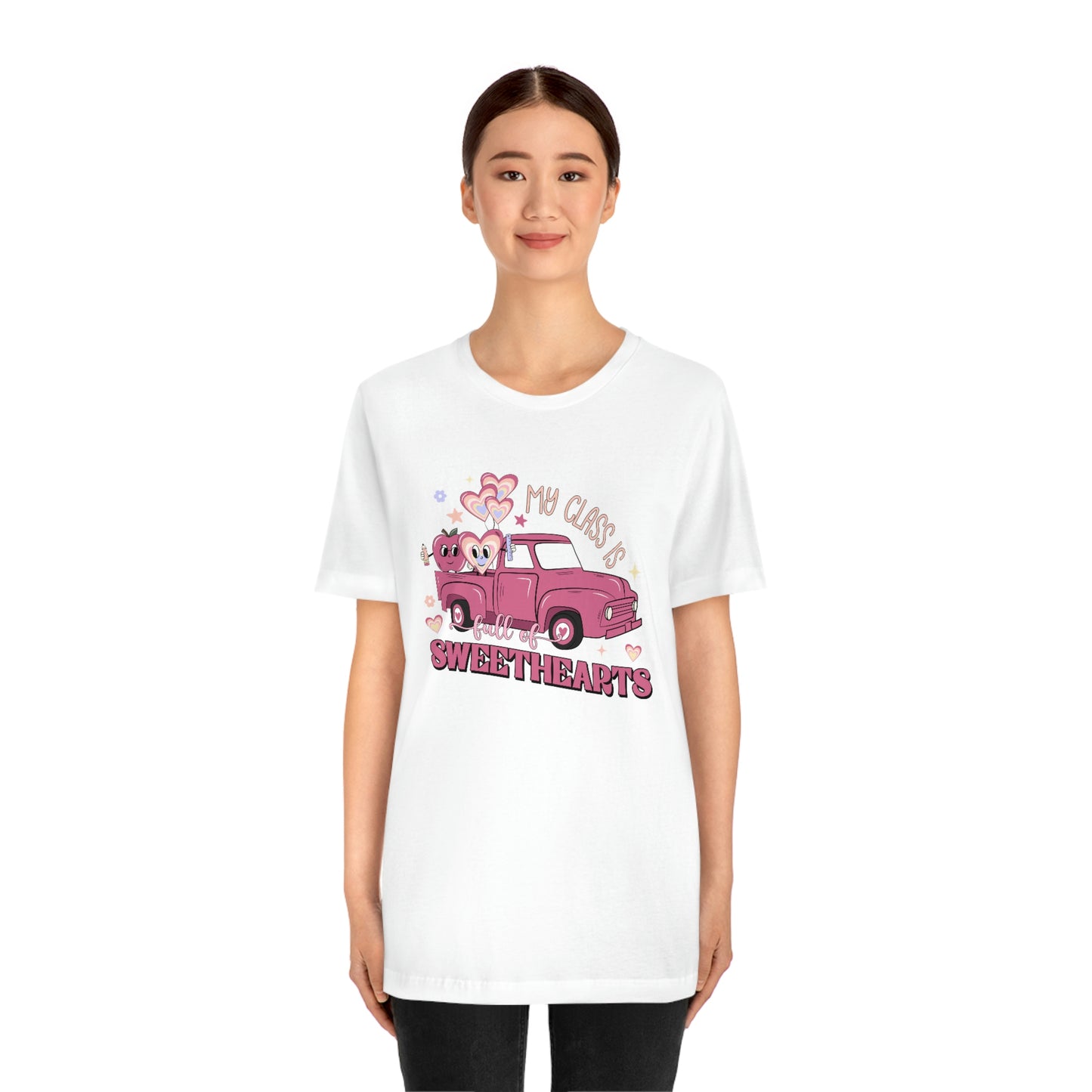 My Class is Full of Sweethearts Valentines day Unisex Jersey Short Sleeve Tee