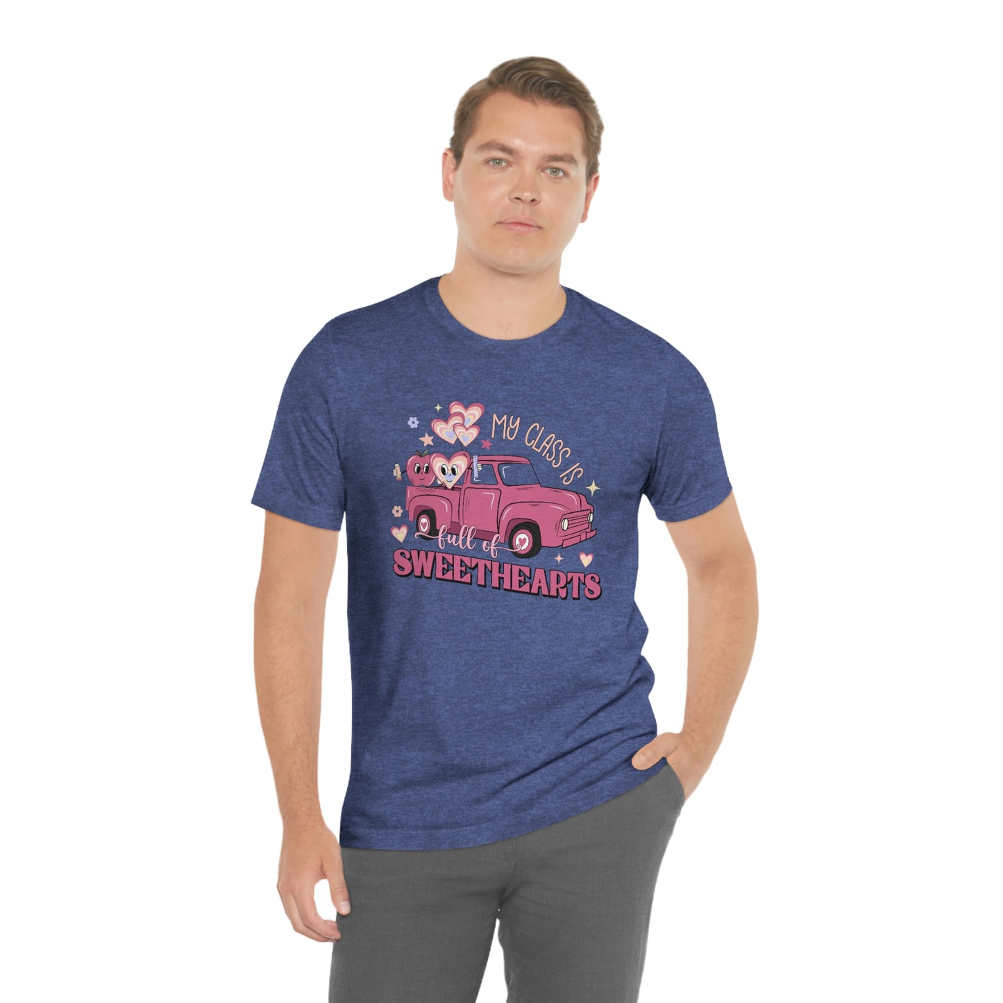 My Class is Full of Sweethearts Valentines day Unisex Jersey Short Sleeve Tee