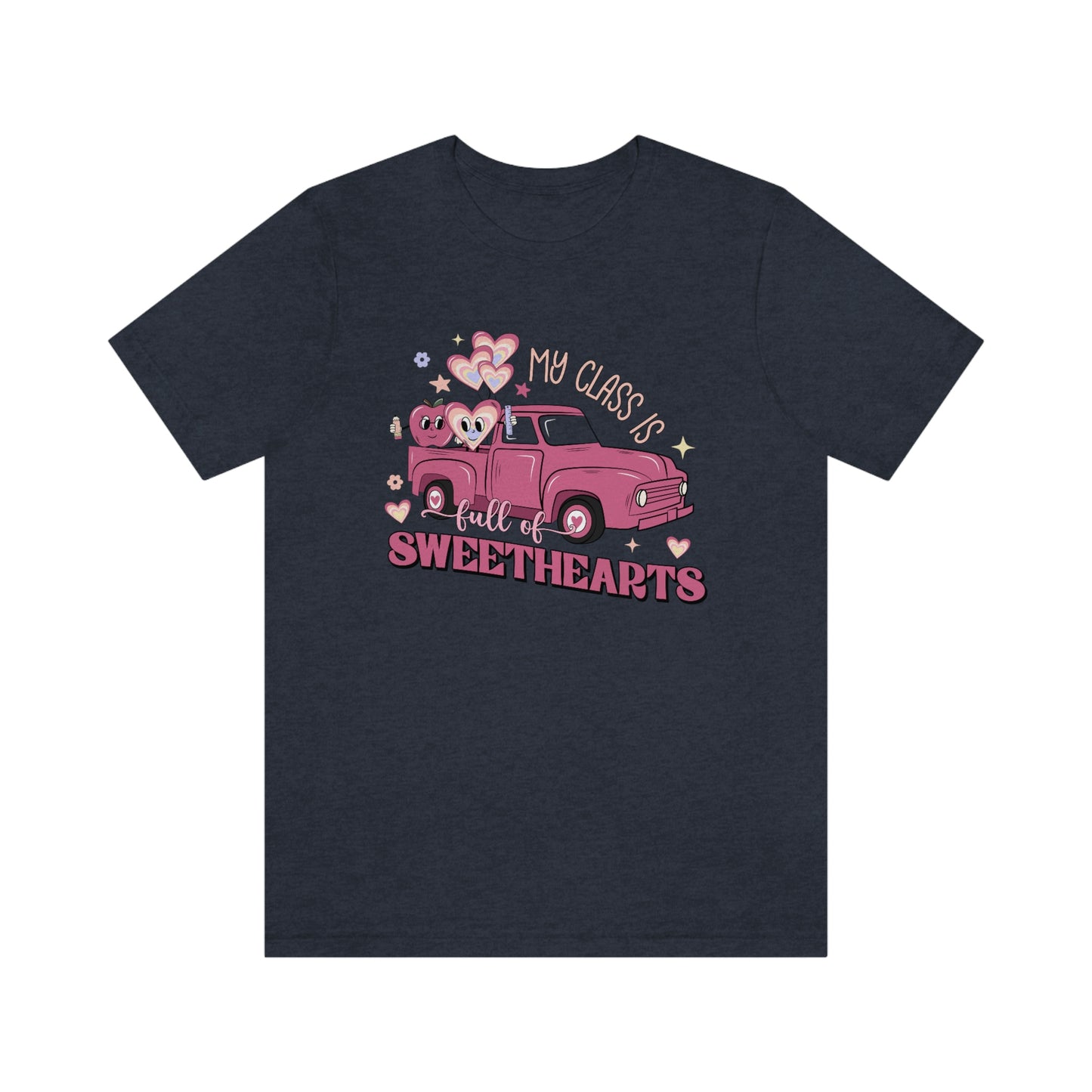 My Class is Full of Sweethearts Valentines day Unisex Jersey Short Sleeve Tee
