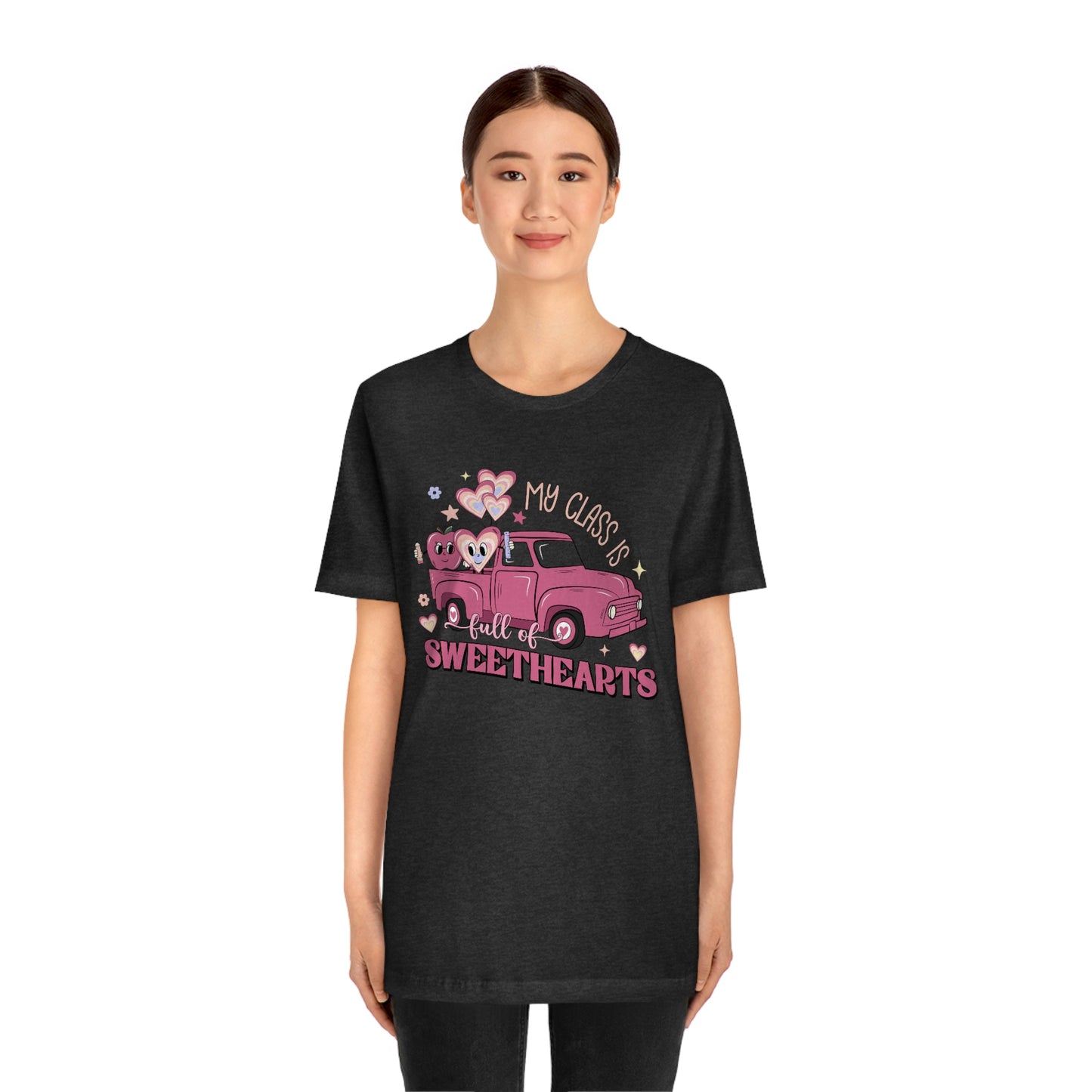 My Class is Full of Sweethearts Valentines day Unisex Jersey Short Sleeve Tee
