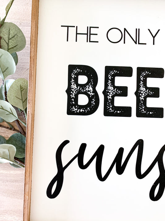 The only B.S. I need is beer and sunshine