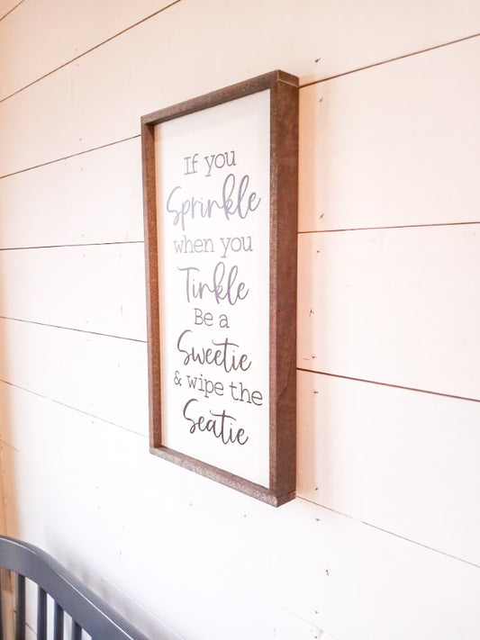 if you sprinkle when you tinkle be a sweetie and wipe the seatie bathroom humor funny wood sign