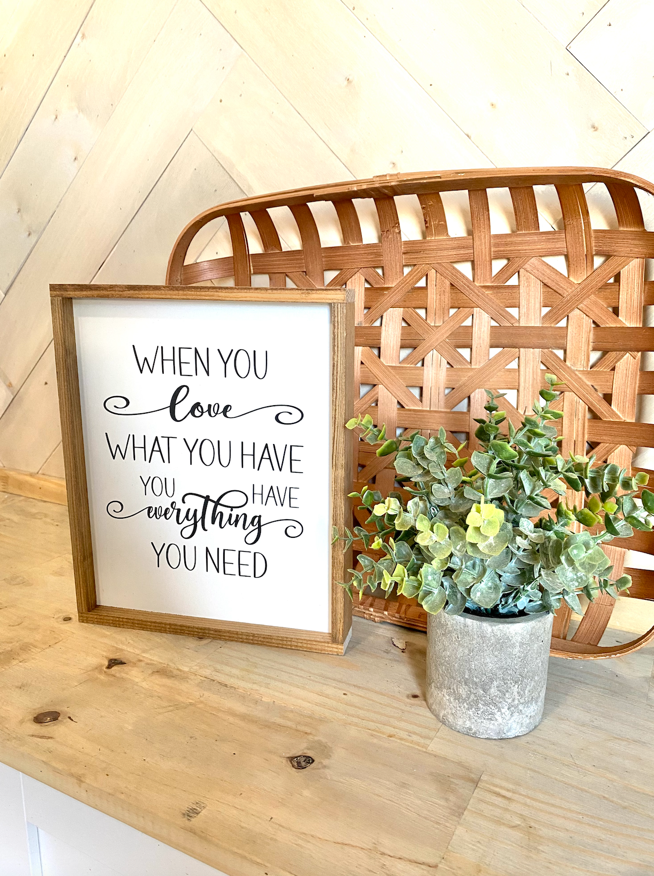 when you love what you have family wood sign farmhouse humor sign funny livingroom sign