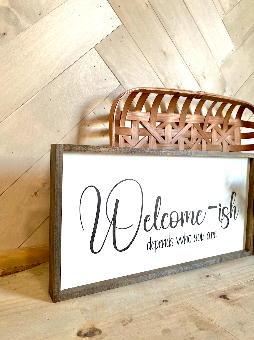 welcome-ish depends who you are family wood sign farmhouse humor sign funny livingroom sign