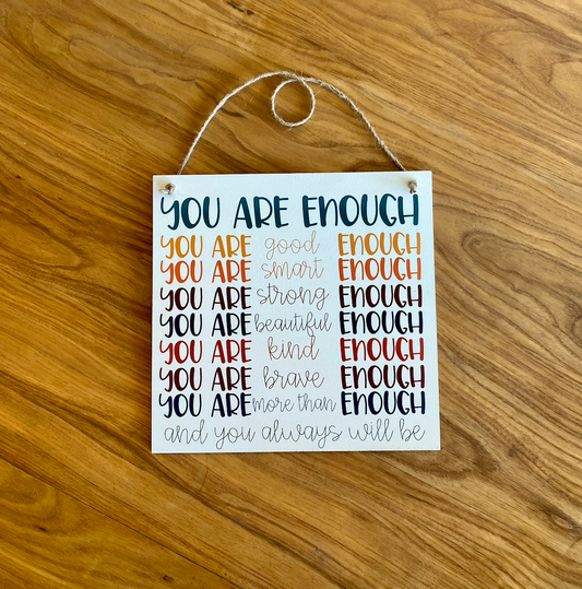 You Are Enough Hanging Classroom Wood Sign