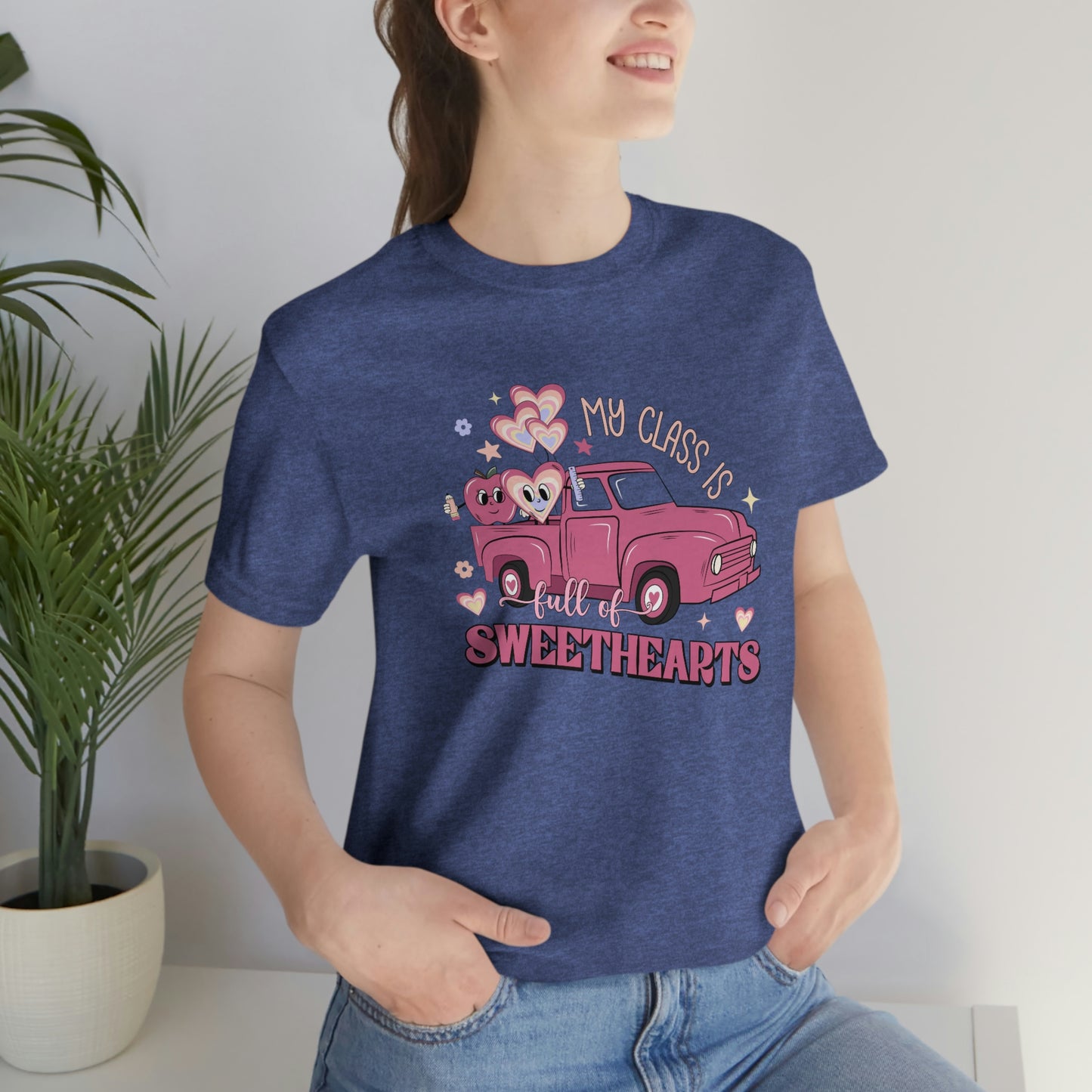 My Class is Full of Sweethearts Valentines day Unisex Jersey Short Sleeve Tee