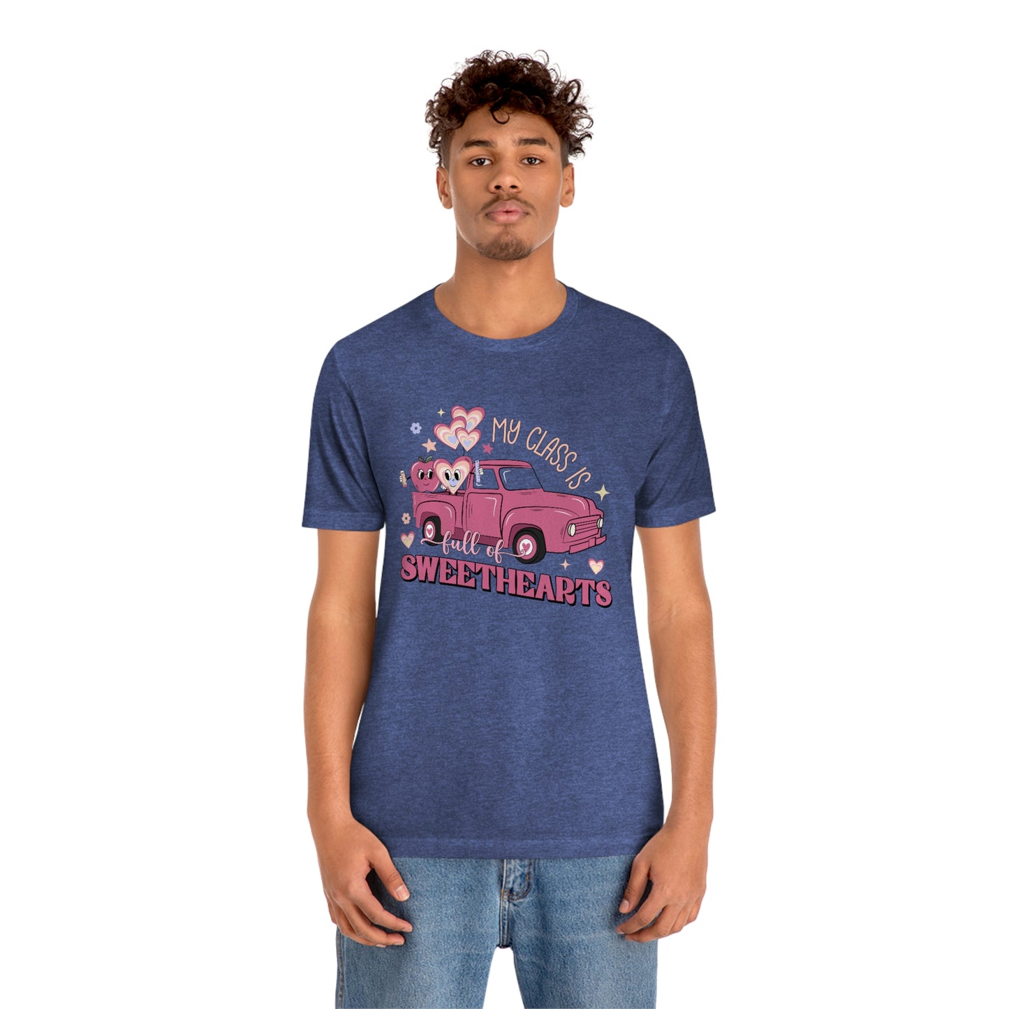 My Class is Full of Sweethearts Valentines day Unisex Jersey Short Sleeve Tee