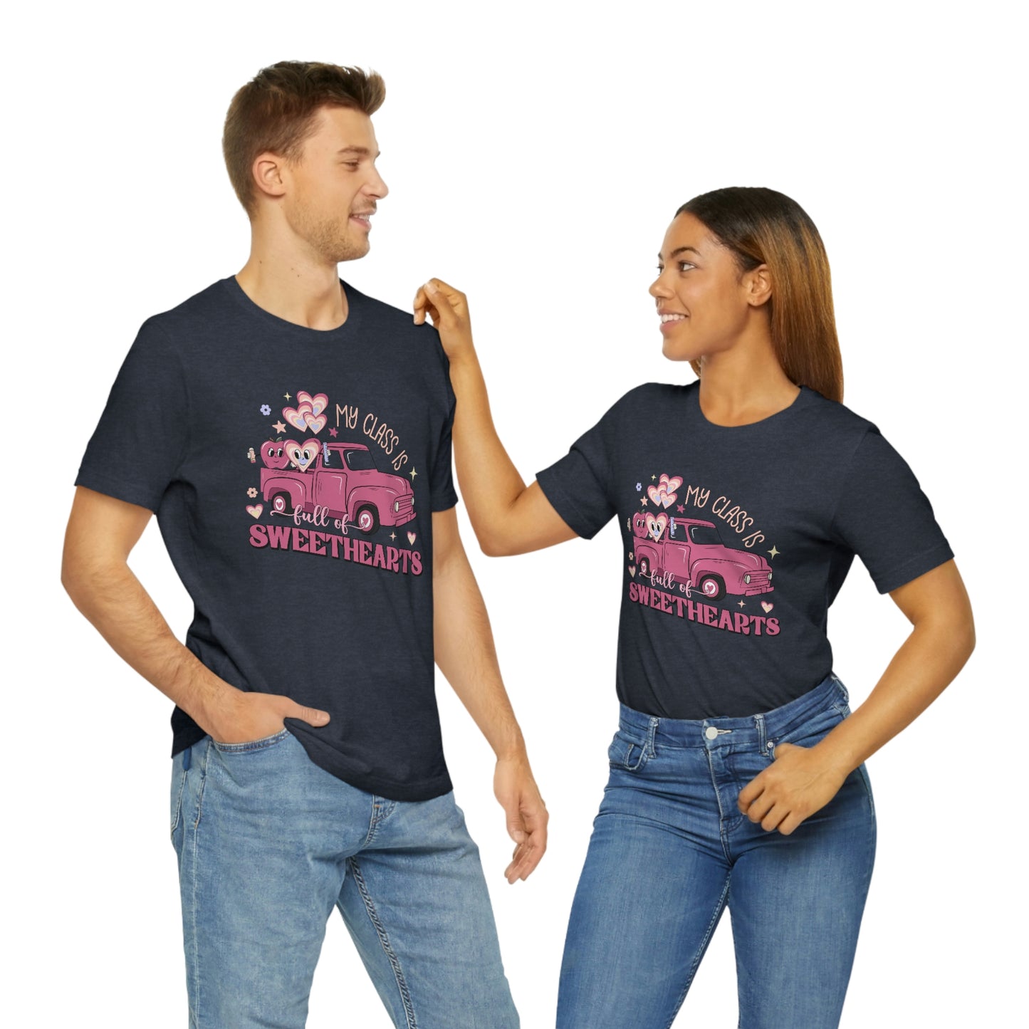 My Class is Full of Sweethearts Valentines day Unisex Jersey Short Sleeve Tee