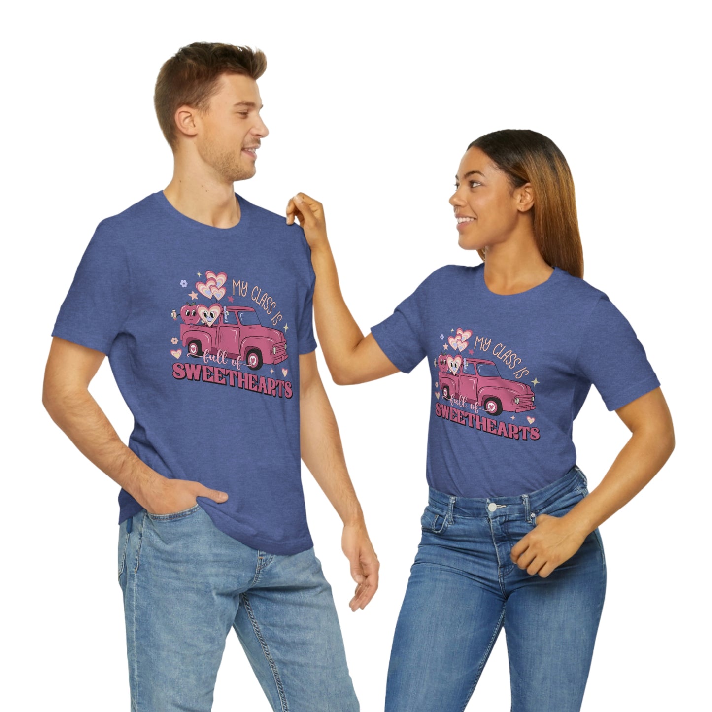 My Class is Full of Sweethearts Valentines day Unisex Jersey Short Sleeve Tee