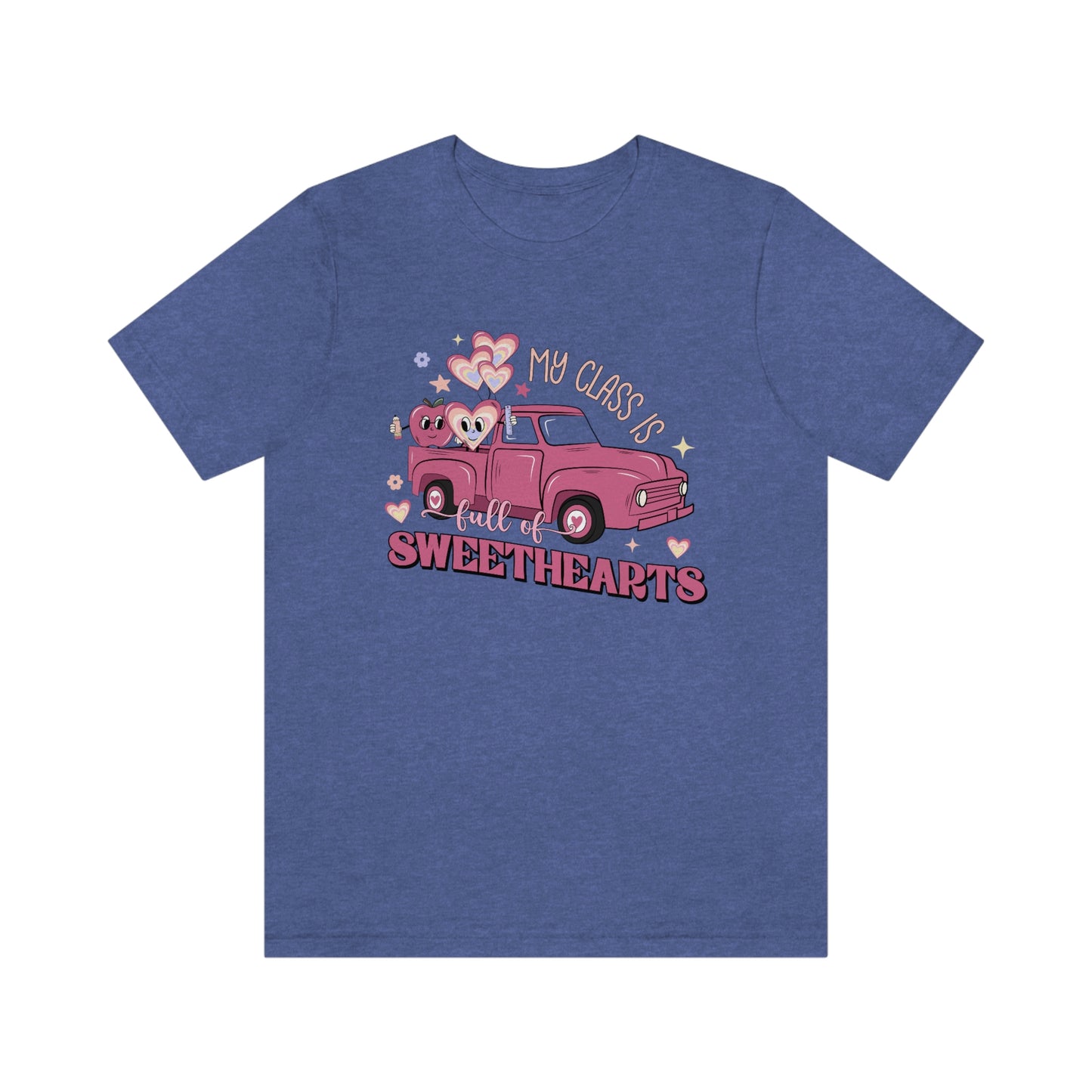 My Class is Full of Sweethearts Valentines day Unisex Jersey Short Sleeve Tee