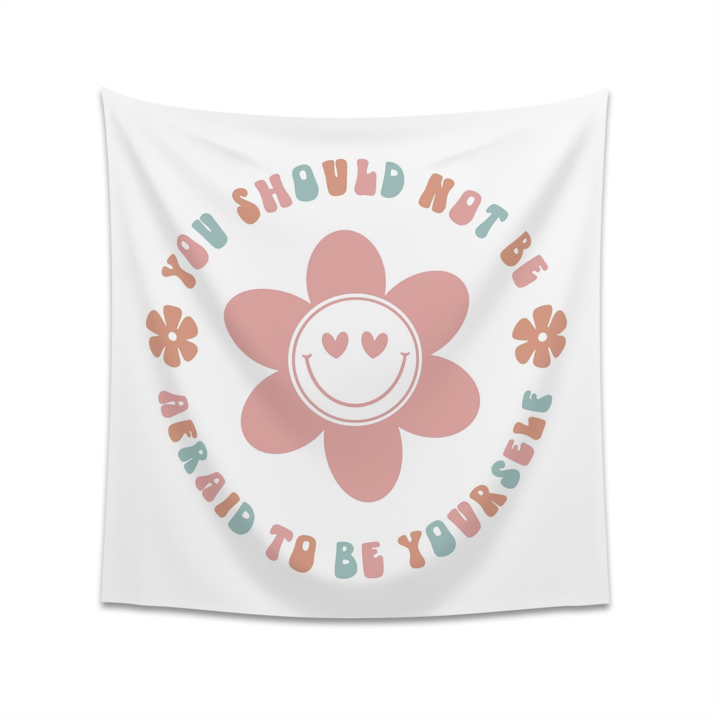 retro groovy you should not be afraid to be yourself Printed Wall Tapestry