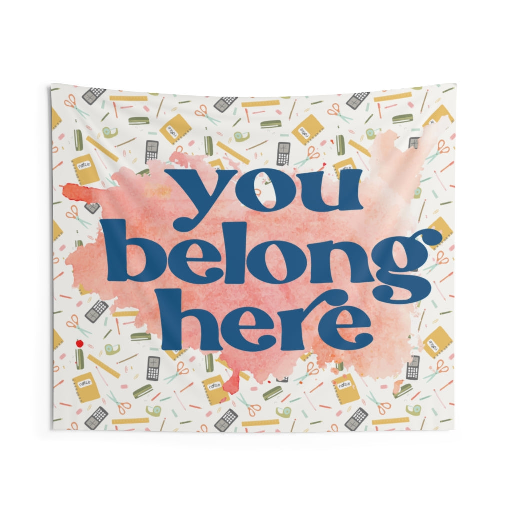 You Belong Here Classroom Indoor Wall Tapestries