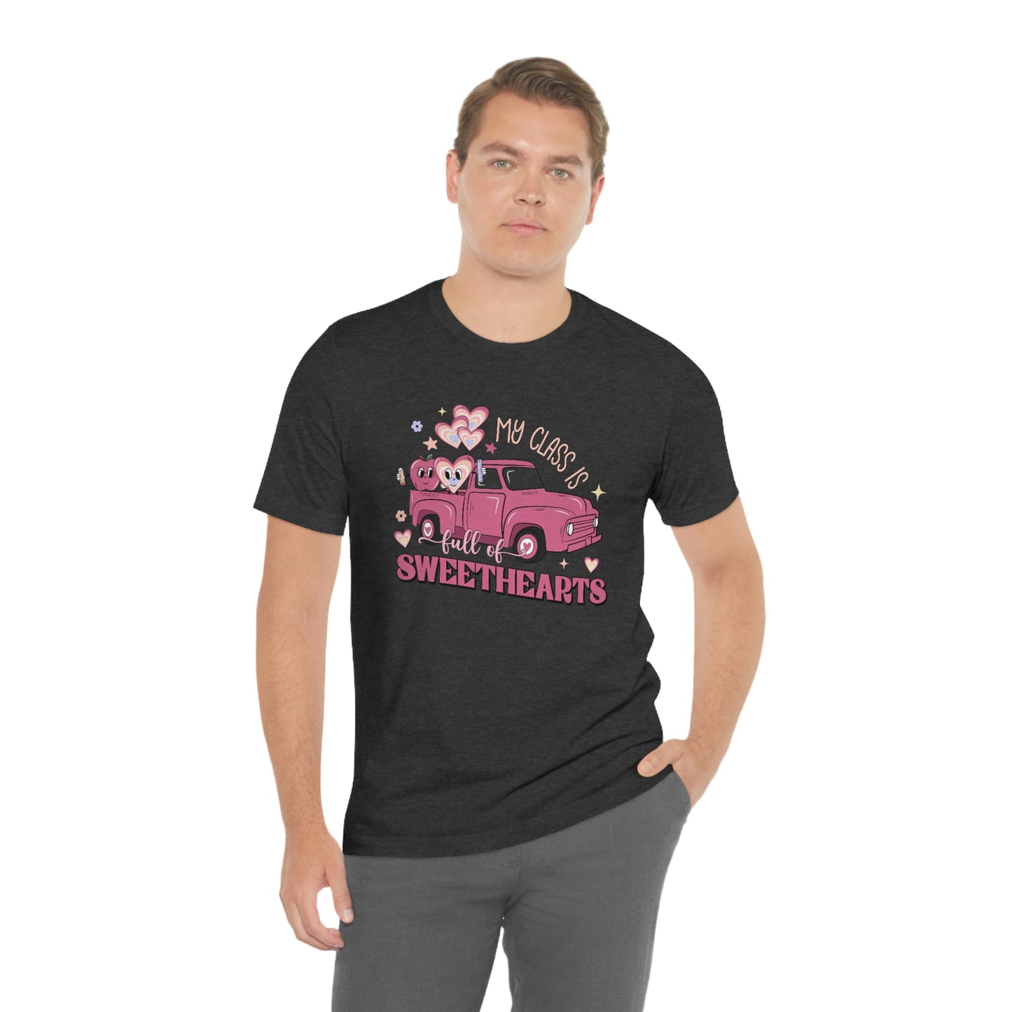 My Class is Full of Sweethearts Valentines day Unisex Jersey Short Sleeve Tee