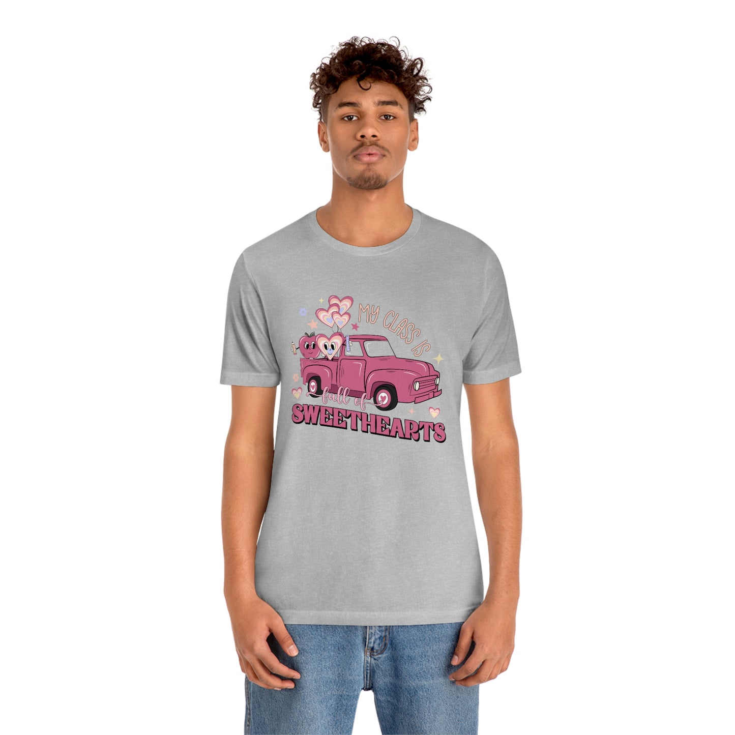 My Class is Full of Sweethearts Valentines day Unisex Jersey Short Sleeve Tee
