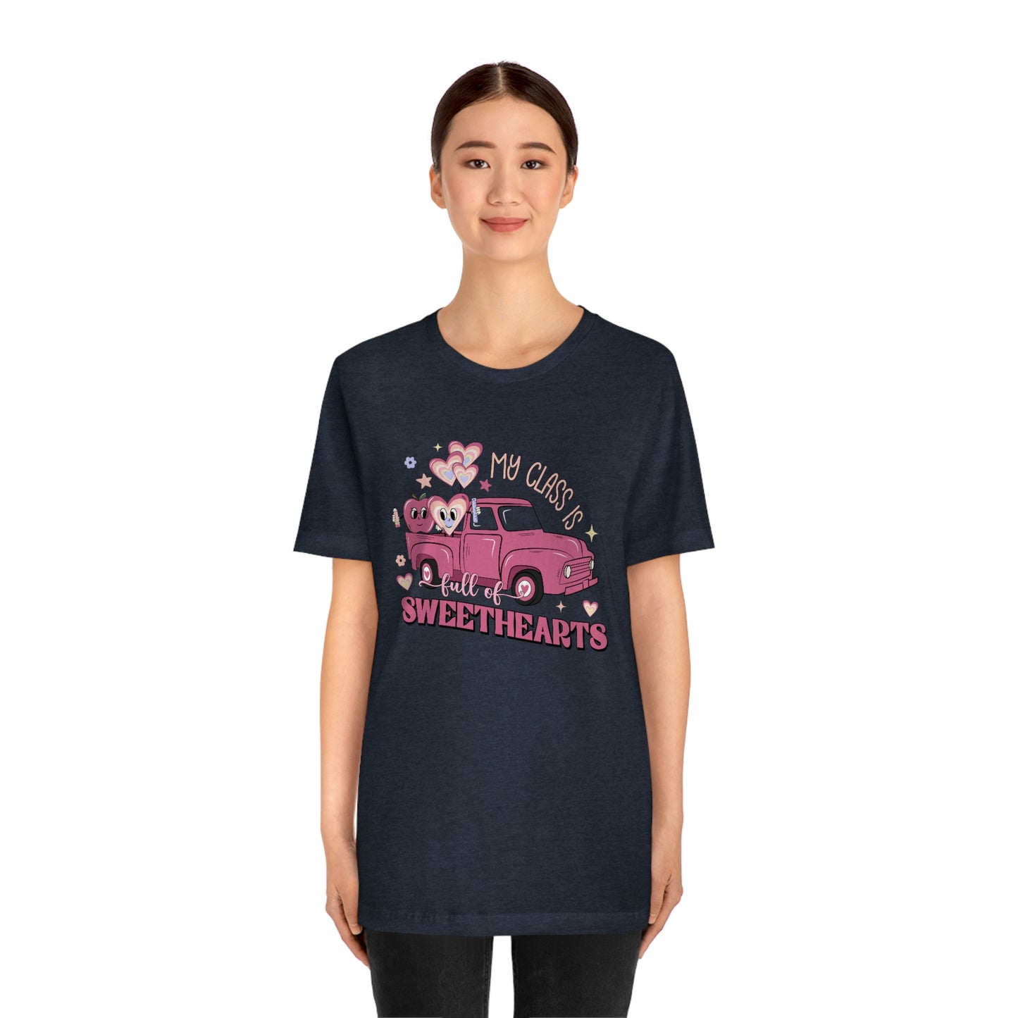 My Class is Full of Sweethearts Valentines day Unisex Jersey Short Sleeve Tee