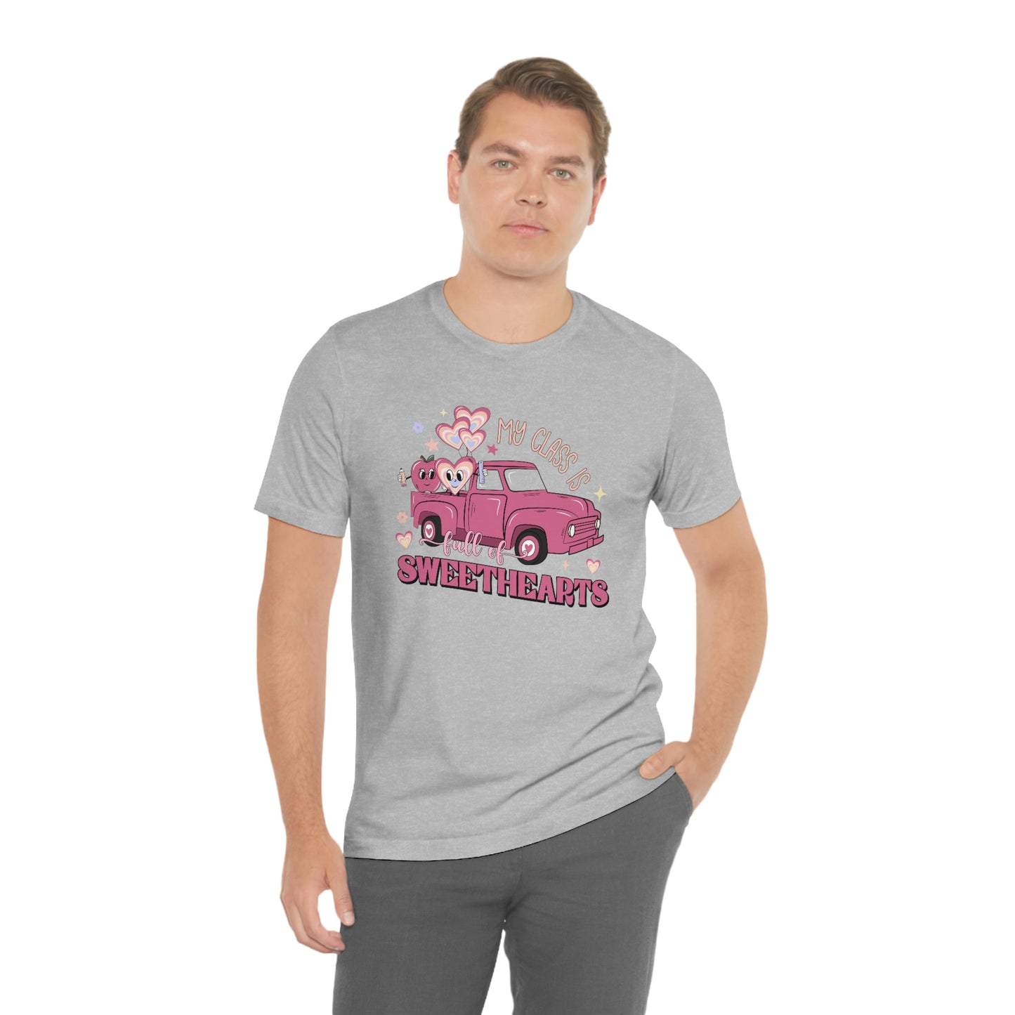 My Class is Full of Sweethearts Valentines day Unisex Jersey Short Sleeve Tee