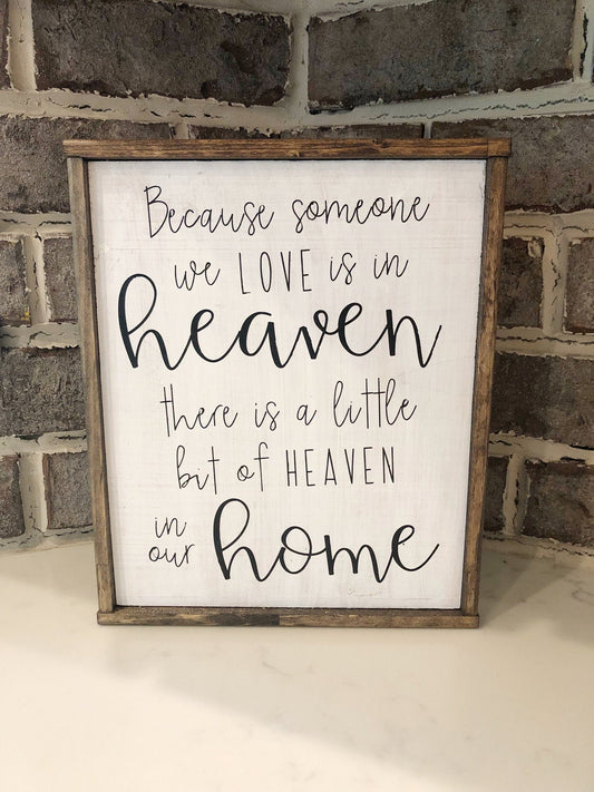 Because someone is in heaven there’s a bit of heaven in our home