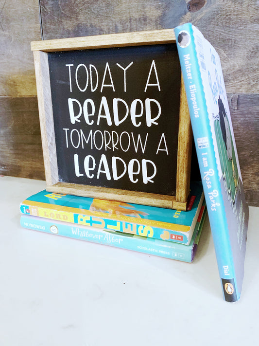 Today A Reader Tomorrow A Leader