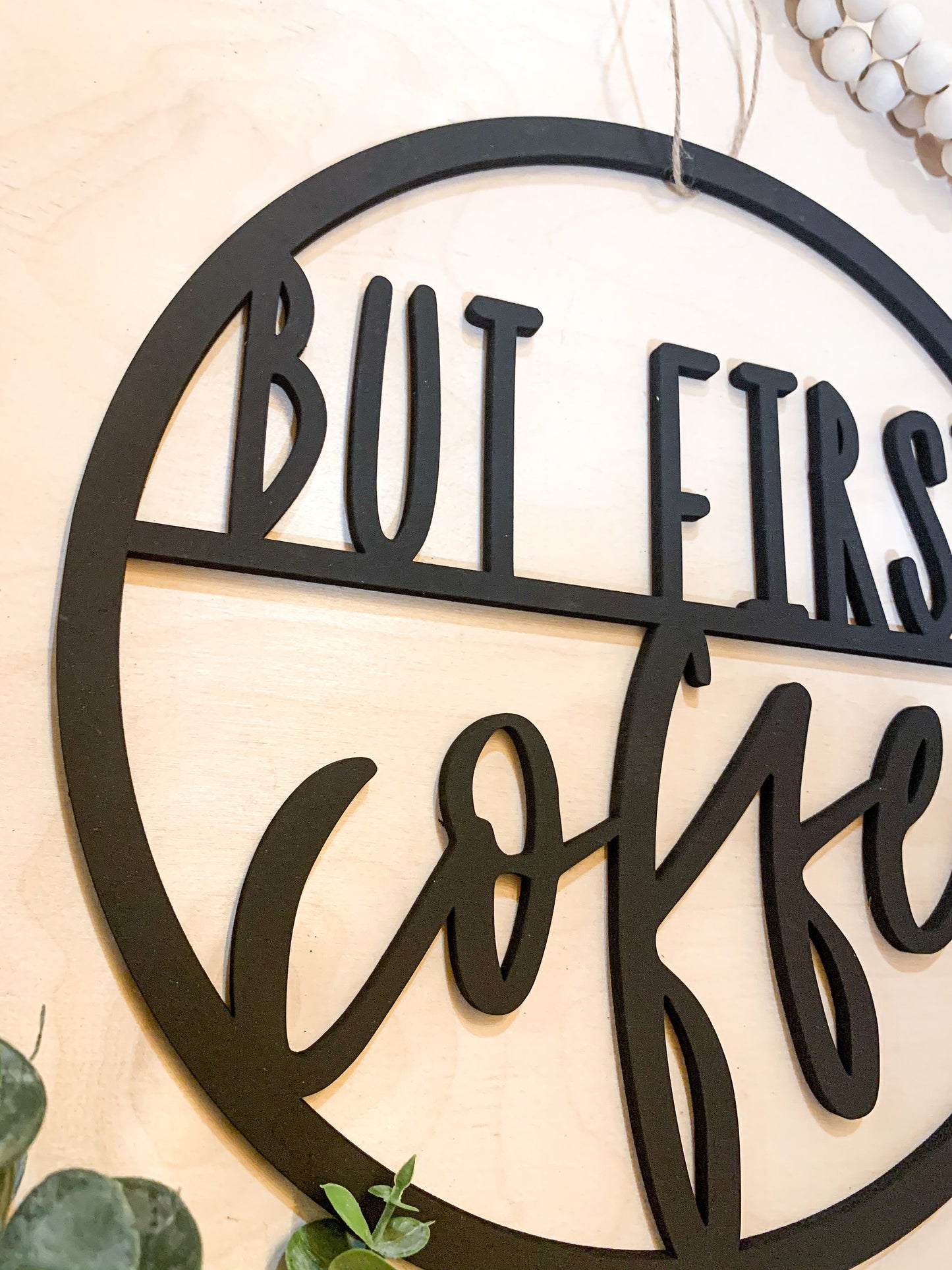 But First Coffee Circle Cutout; coffee bar wood sign