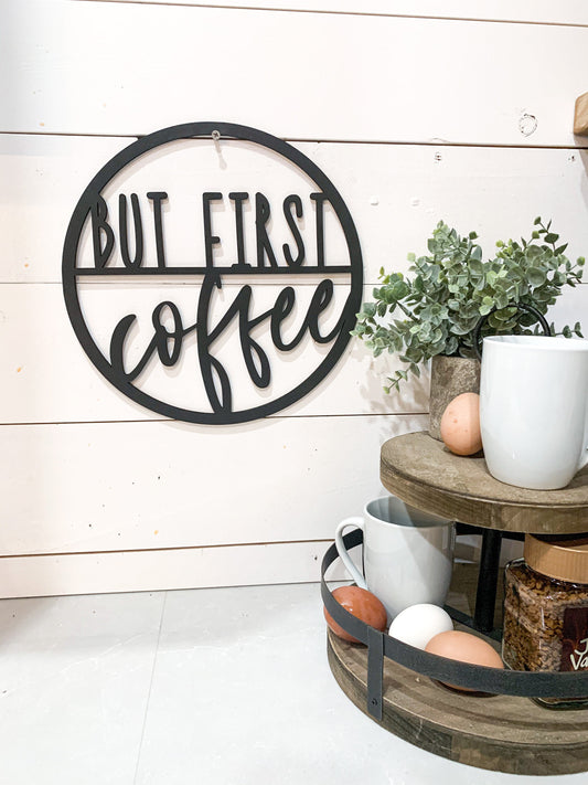 But First Coffee Circle Cutout; coffee bar wood sign