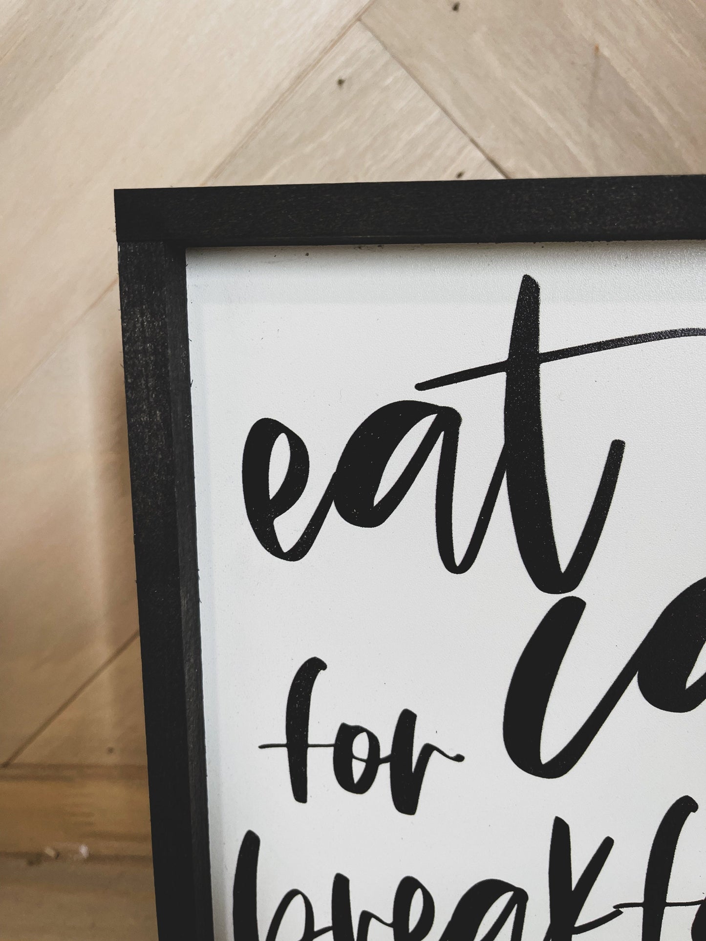Eat Cake for Breakfast Cursive Farmhouse Kitchen wood sign