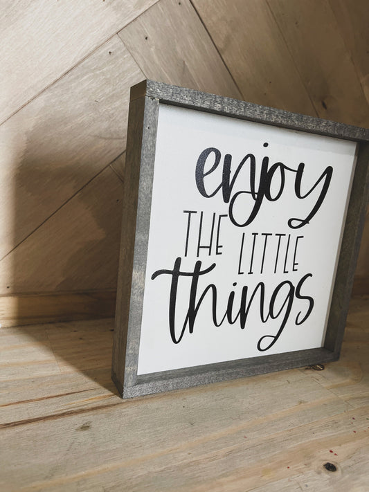 Enjoy the little things Farmhouse wood sign
