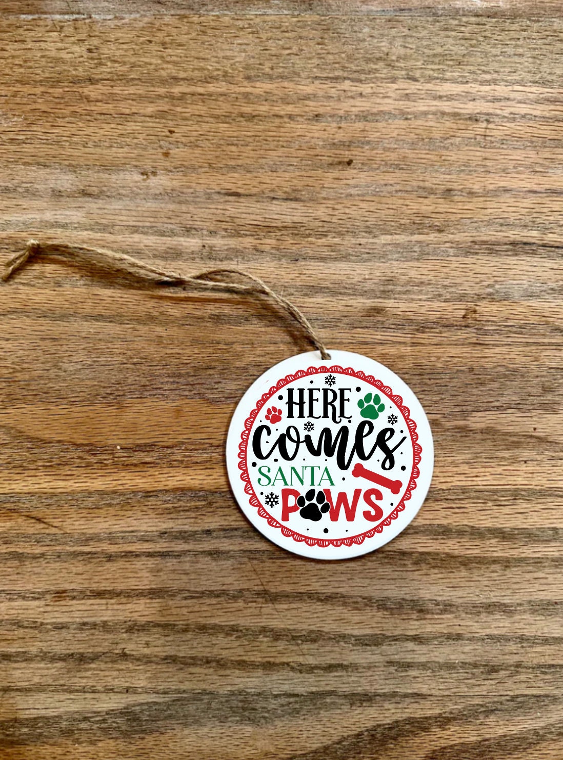 here comes santa paws; dog lover; dog mom; Acrylic Ornament; Holiday; Christmas tree